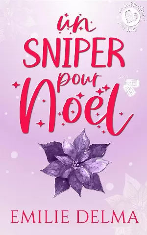 Emilie Delma - Un bookboyfriend pour Noël, Tome 4 : Un Sniper pour Noël